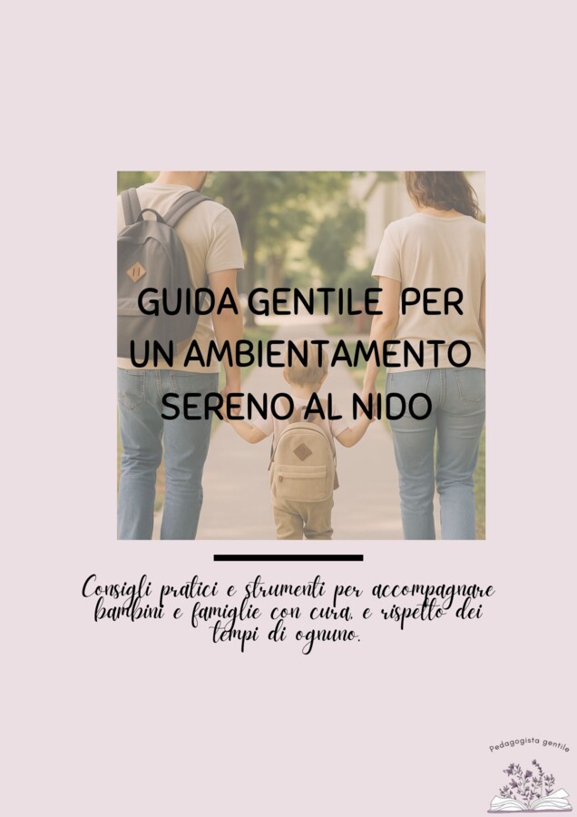 Guida gentile per un ambientamento sereno al nido