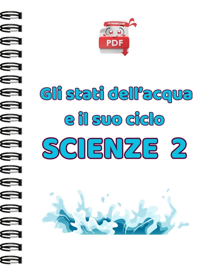 IL SUPER QUADERNO DI SCIENZE:CL.2 - il ciclo dell'acqua