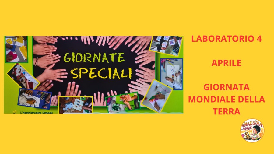 4° LABORATORIO CREATIVO -APRILE -GIORNATA MONDIALE DELLA TERRA-
