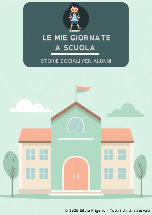 Le mie giornate a scuola - Storie sociali per alunni