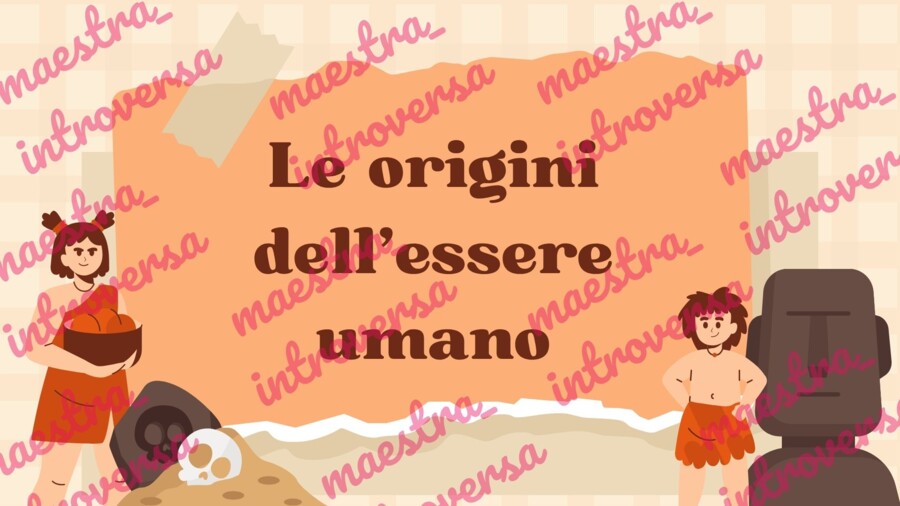 Le origini dell'essere umano_storia classe terza