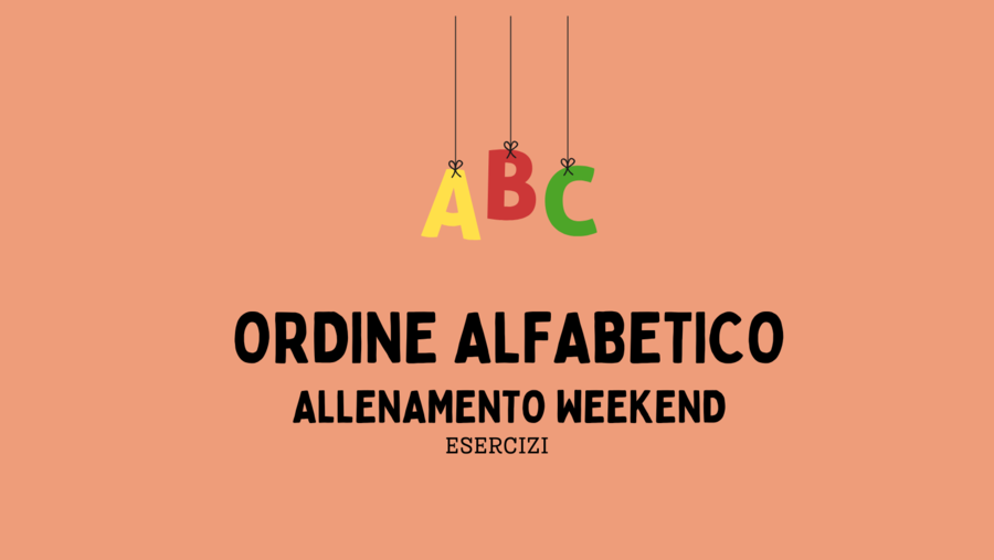 ORDINE ALFABETICO - ALLENAMENTO