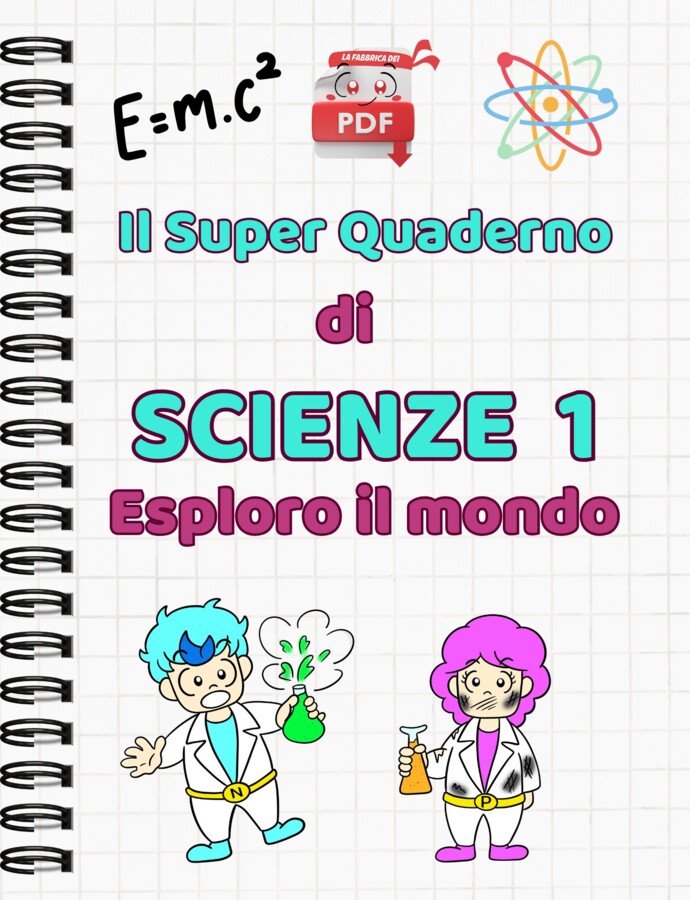 IL SUPER QUADERNO DI SCIENZE: esploro il mondo