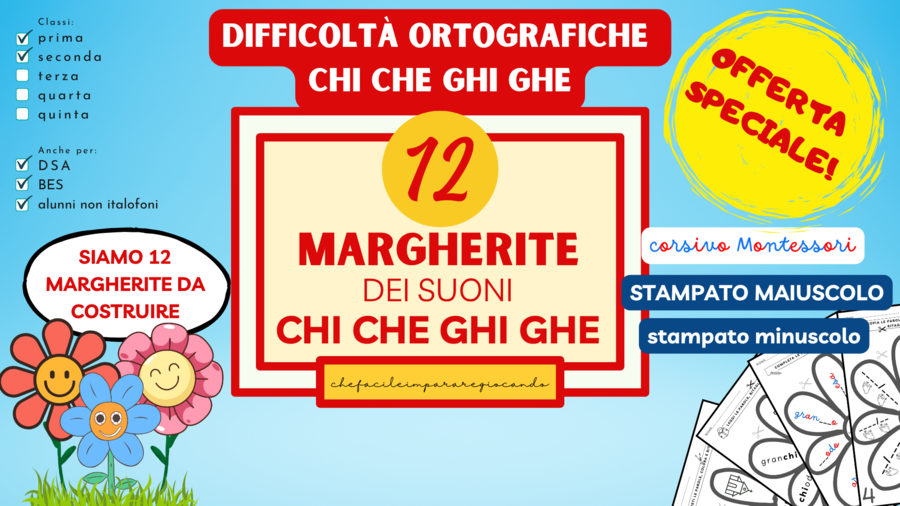 DIFFICOLTÀ ORTOGRAFICHE CHI CHE GHI GHE - 12 MARGHERITE