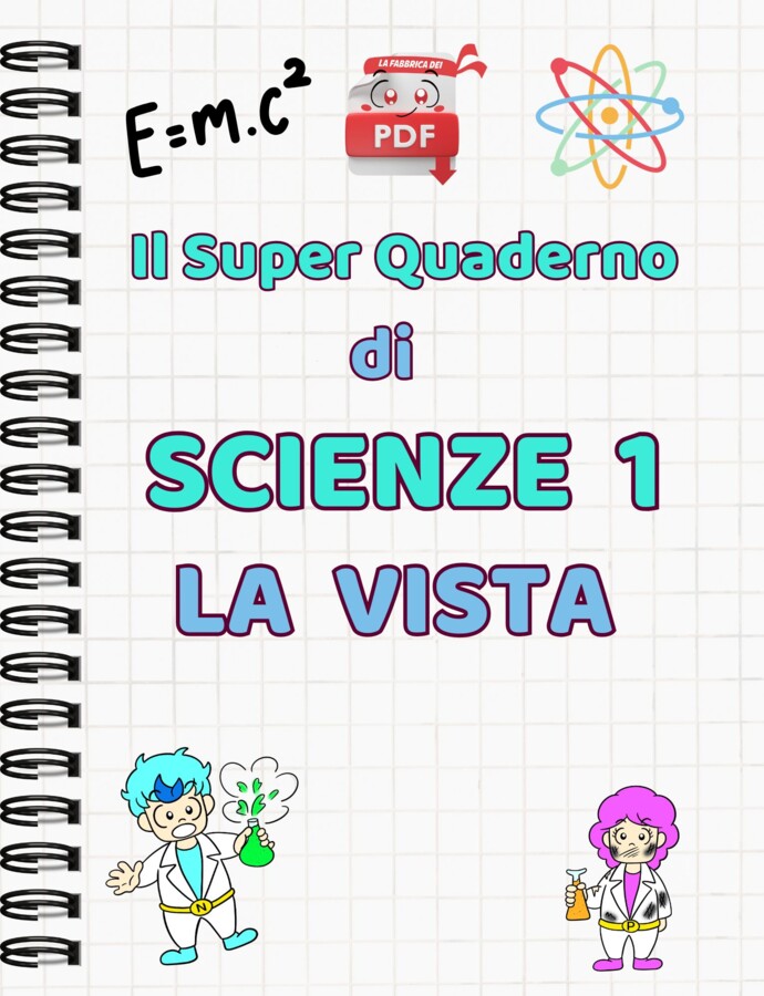 IL SUPER QUADERNO DI SCIENZE:cl1.- la vista