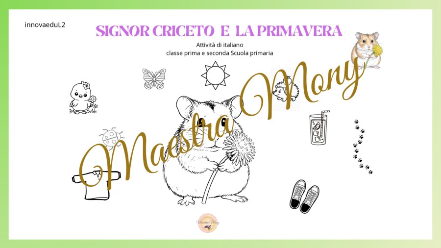 Signor Criceto e la Primavera. Attività di italiano.