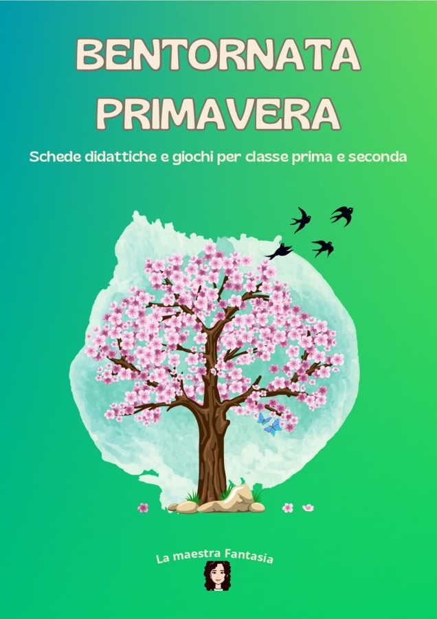 BENTORNATA PRIMAVERA: SCHEDE DIDATTICHE E GIOCHI PER CLASSE PRIMA E SECONDA.