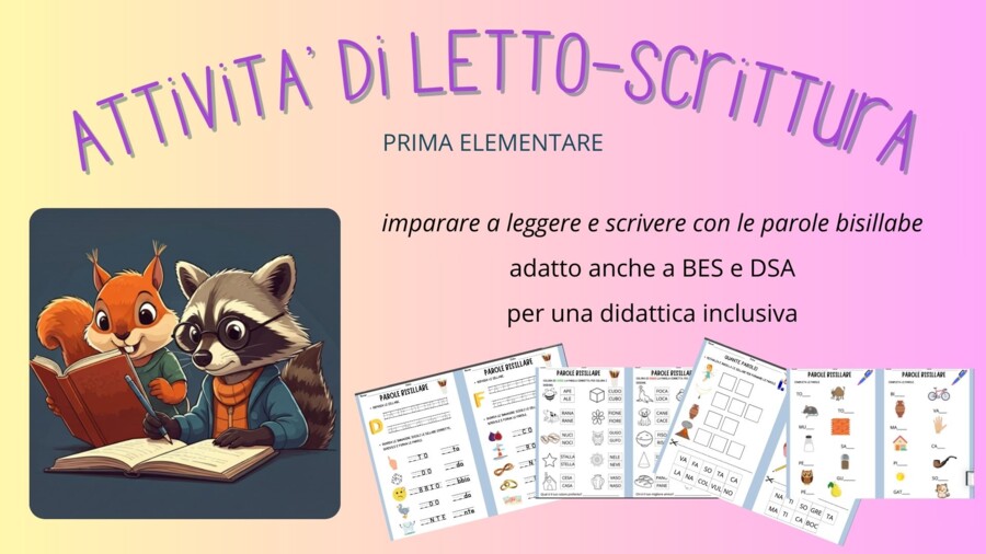 Letto-scrittura classe prima: imparare a leggere e scrivere con le parole bisillabe
