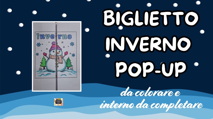 BIGLIETTO PUPAZZO DI NEVE POP UP da colorare e da compilare