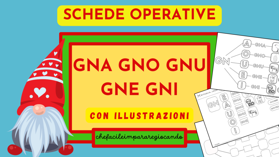 GNA GNO GNU GNE GNI – DIFFICOLTA’ ORTOGRAFICHE – SCHEDE OPERATIVE