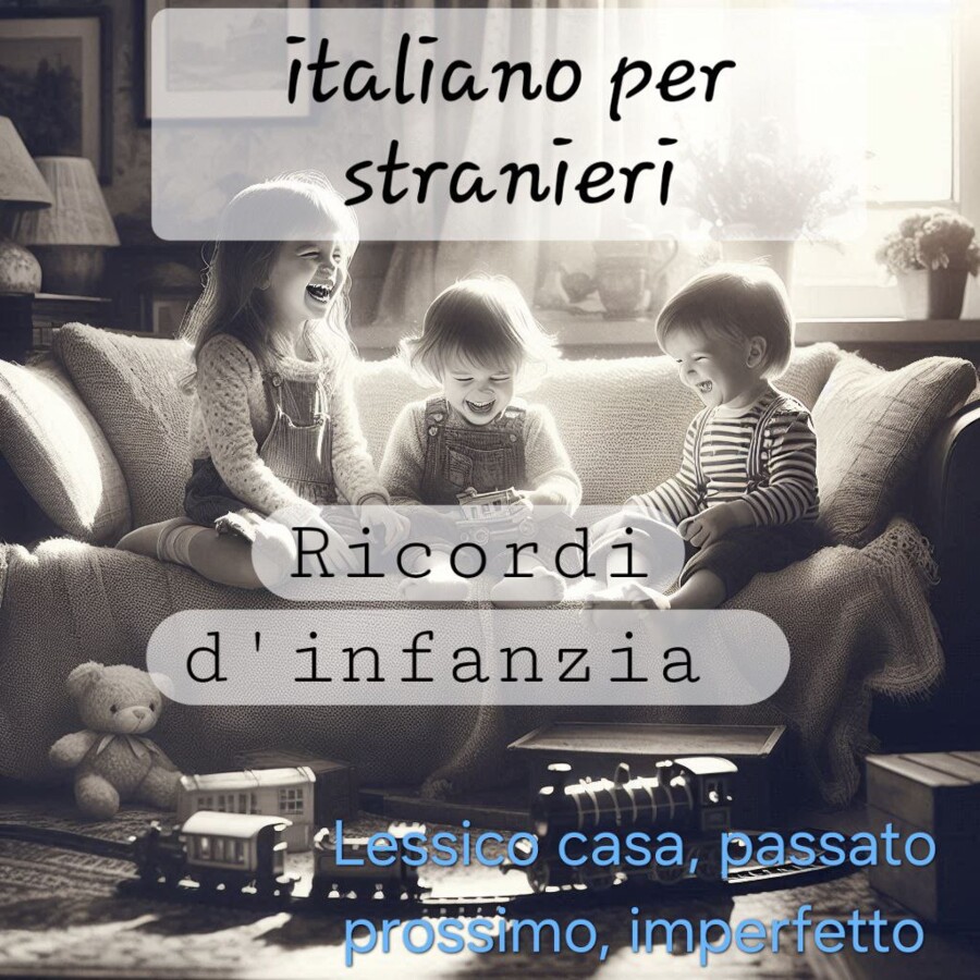 Passato prossimo vs imperfetto UD completa italiano per stranieri Ricordi d'infanzia