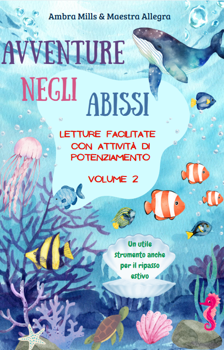 AVVENTURE NEGLI ABISSI - ATTIVITA' FACILITATE PER LE VACANZE ESTIVE