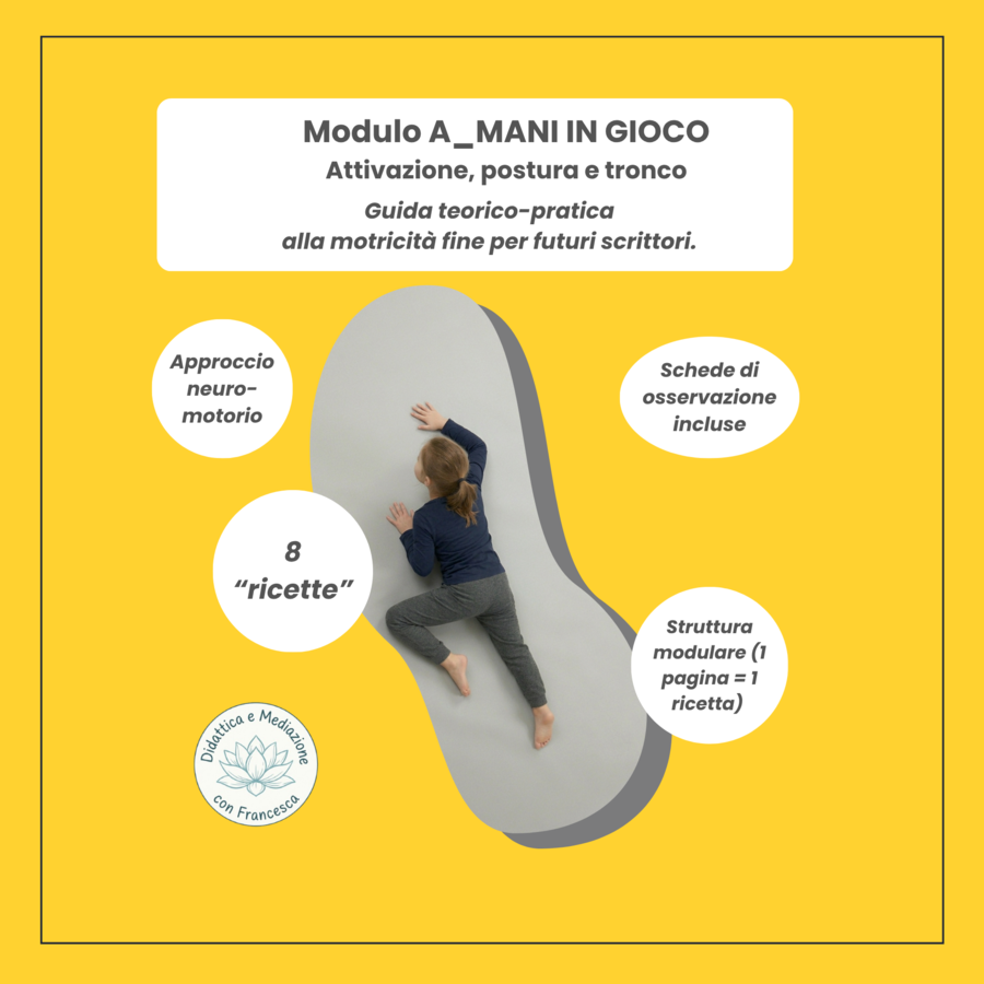 MANI IN GIOCO - Modulo A: Attivazione, Postura e Tronco | Oltre il Pregrafismo