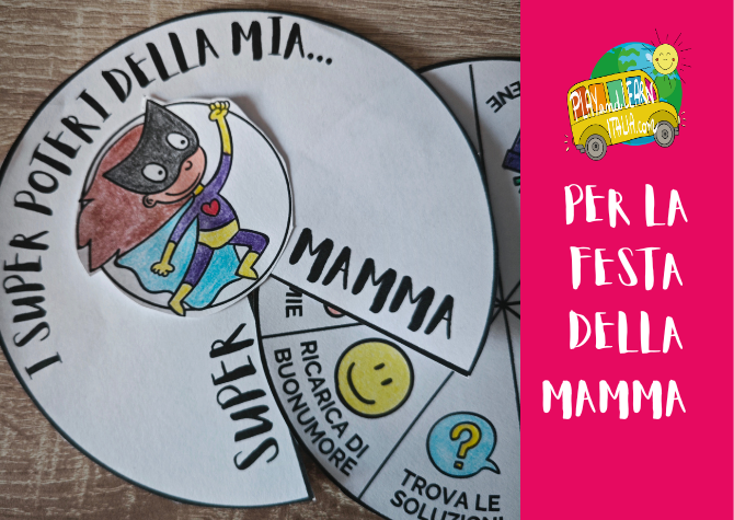 I SUPER POTERI DELLA MIA SUPER MAMMA