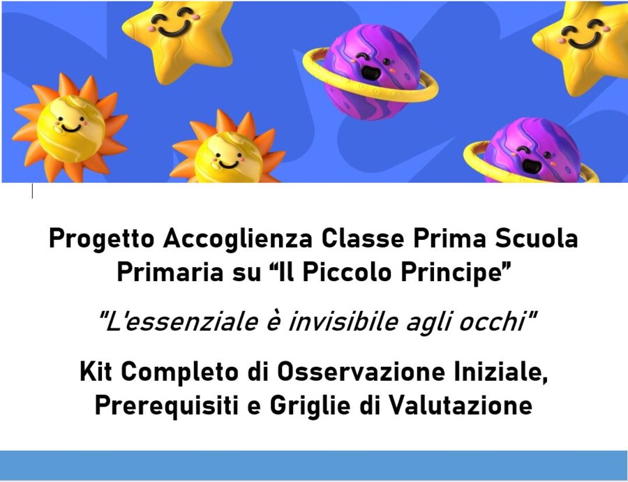 KIT DI OSSERVAZIONE PROGRESSIVA PROGETTO ACCOGLIENZA Classi Prime sul Piccolo Principe