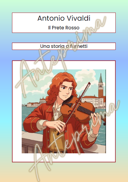 Antonio Vivaldi, il prete rosso: una storia a fumetti.