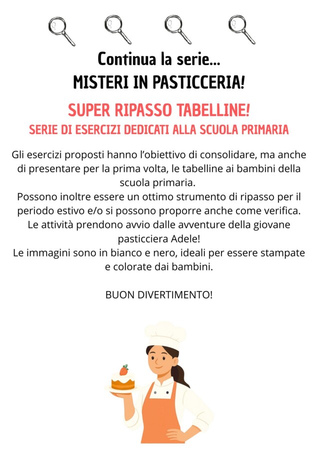 SUPER RIPASSO TABELLINE PER LA SCUOLA PRIMARIA. SERIE: MISTERI IN PASTICCERIA