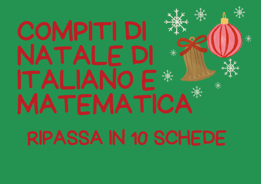COMPITI DI NATALE DI ITALIANO E MATEMATICA - 10 SCHEDE