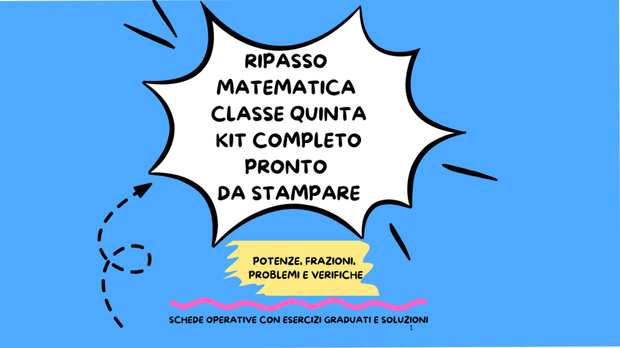 Ripasso Matematica Classe Quinta Kit completo pronto da stampare