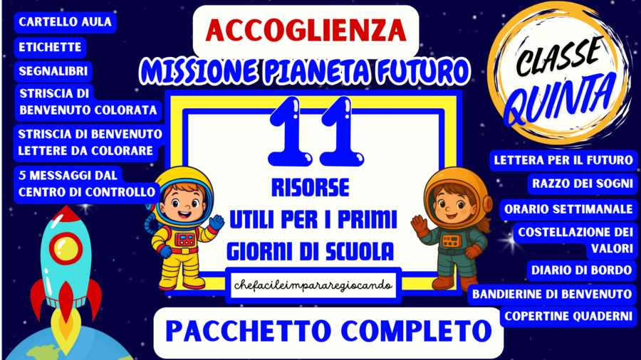 ACCOGLIENZA CLASSE QUINTA - PRIMI GIORNI - 11 RISORSE - MISSIONE FUTURO