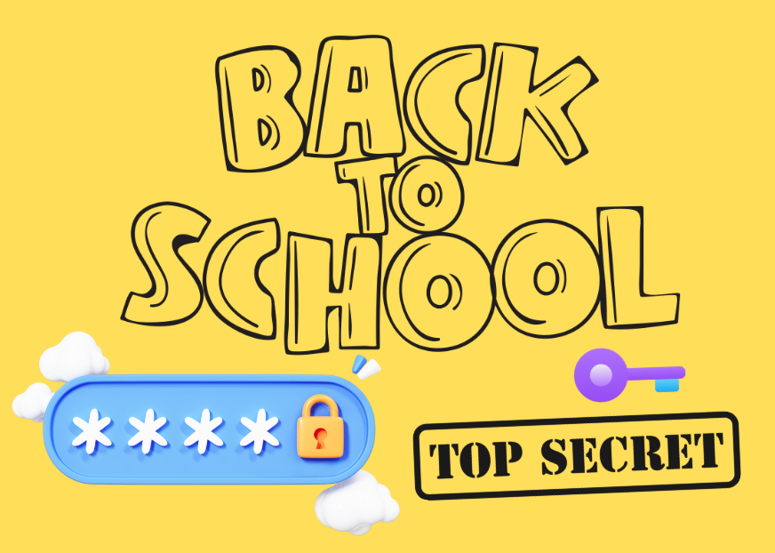 BACK TO SCHOOL TOP SECRET!