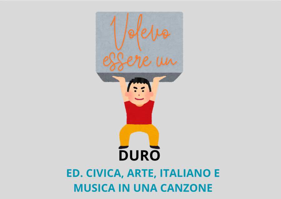 Volevo essere un duro/ Ed. Civica, arte, italiano e musica in una canzone