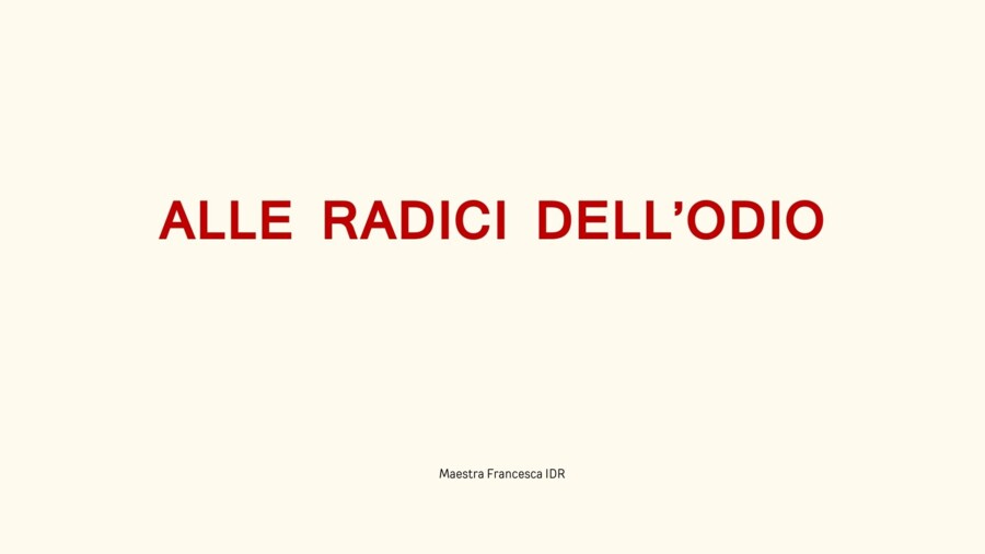 ALLE RADICI DELL'ODIO (PDF per la giornata della Memoria)