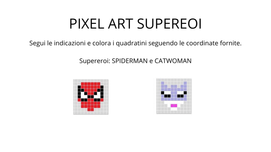Pixel art supereroi - bambini - scuola primaria - reticolo coordinate - coding