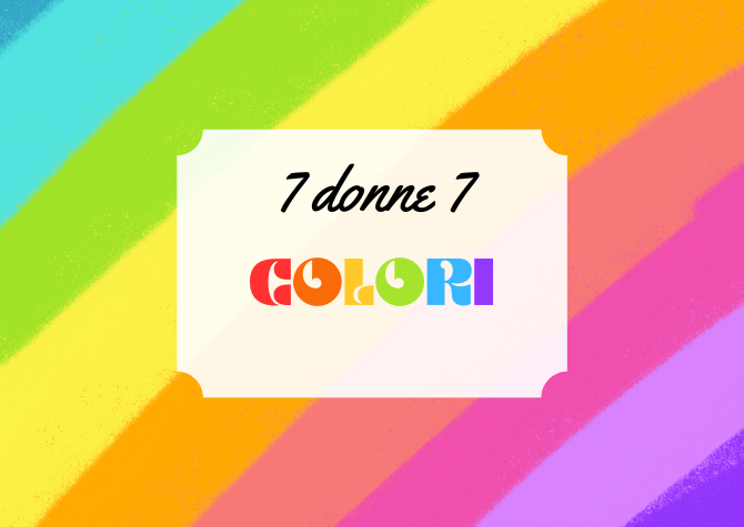 7 donne 7 colori