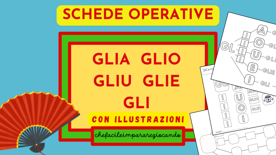 GLIA GLIO GLIU GLIE GLI – DIFFICOLTA’ ORTOGRAFICHE – SCHEDE OPERATIVE