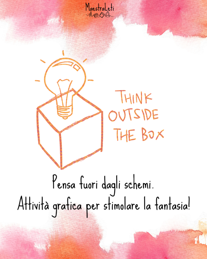 Pensa fuori dagli schemi. Attività grafica per stimolare la fantasia!