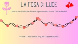 Rosa di luce_comprensione del testo SAN VALENTINO per terza e quarta