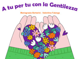 A tu per tu con la Gentilezza