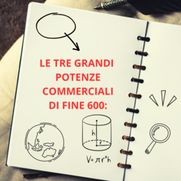 LE TRE GRANDI POTENZE COMMERCIALI DI FINE 600: