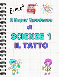 IL SUPER QUADERNO DI SCIENZE:cl.1-il tatto