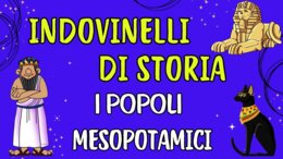 Video "INDOVINELLI DI STORIA - I POPOLI MESOPOTAMICI: SUMERI, BABILONESI, ASSIRI, ITTITI ED EGIZI "