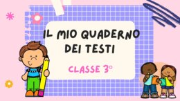 QUADERNO DEI TESTI per la classe 3^