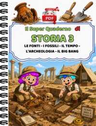 SUPER QUADERNO DI STORIA 3 - l'archeologia e le fonti