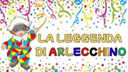 🎭🎉 LA LEGGENDA DI ARLECCHINO 🎭 - LA STORIA DI ARLECCHINO - CARNEVALE - Storia illustrata