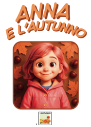 Anna e L' Autunno- Storia Visuo-Narrativa