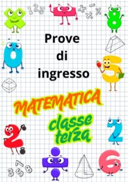 PROVE di INGRESSO MATEMATICA classe terza