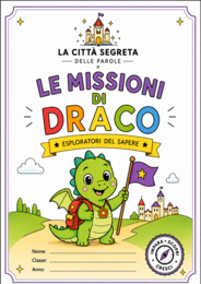 Le Missioni di Draco – La Città Segreta delle Parole | Quaderno di Italiano | 216 pagine | Classe 1ª e 2ª