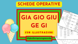 GIA GIO GIU GE GI – DIFFICOLTA’ ORTOGRAFICHE – SCHEDE OPERATIVE