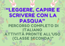 “Leggere, Capire e Scrivere con la Pasqua” percorso completo di italiano, attività pronte all’uso (classe seconda)