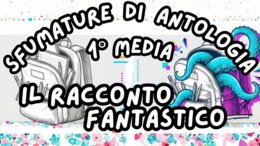 Racconto Fantastico_KIT MULTIMODALE ANTOLOGIA 1°media_slide+ infografica+ mappa mentale+ disegno da colorare+VERIFICA LE COMPETENZE+OMAGGIO:VIDEO&PODCAST