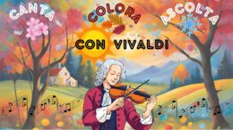 CANTA, DISEGNA E ASCOLTA CON VIVALDI