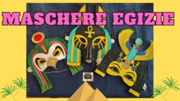 Laboratorio "LE MASCHERE EGIZIE" - Pdf gratuito + videolezione delle divinità