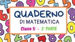 QUADERNO DI MATEMATICA per la classe V con esercizi svolti - 2° parte -