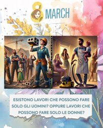 Giornata Internazionale della Donna - Esistono Lavori che possono fare solo gli uomini?