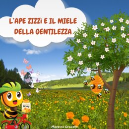 🐝 L'ape Zizzì e il Miele della Gentilezza